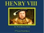 HENRY VIII - slide 1