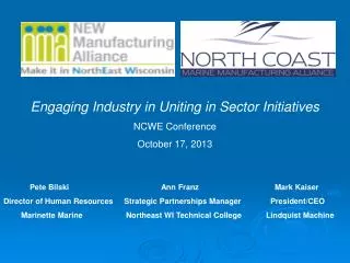 Engaging Industry in Uniting in Sector Initiatives NCWE Conference October 17, 2013