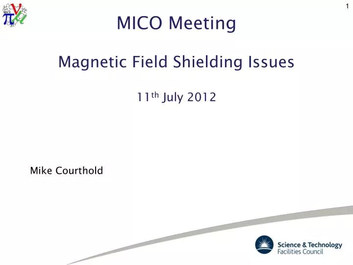 mico meeting magnetic field shielding issues 11 th july 2012