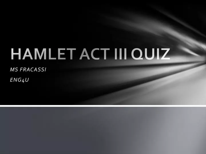 hamlet act iii quiz