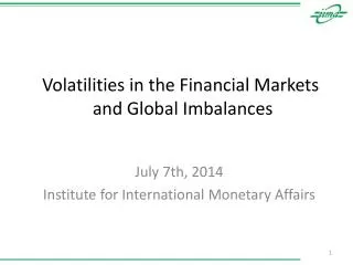 Volatilities in the Financial Markets and Global Imbalances