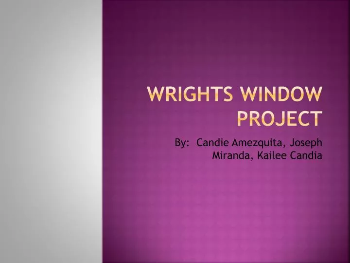 wrights window project