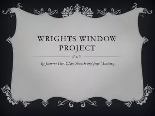 Wrights Window Project