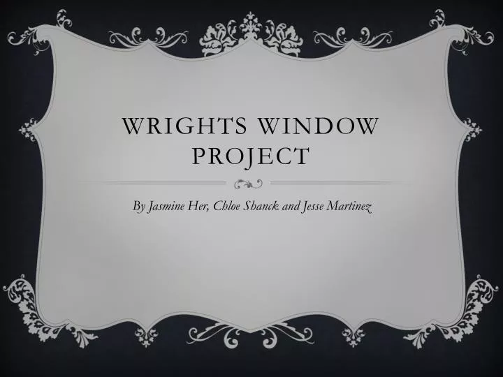 wrights window project