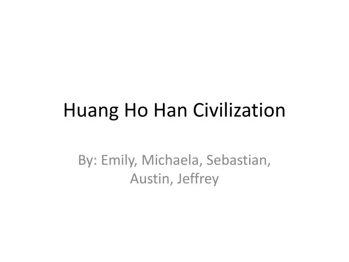 huang ho han civilization