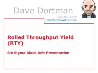 Rolled Throughput Yield (RTY) Six Sigma Black Belt Presentation