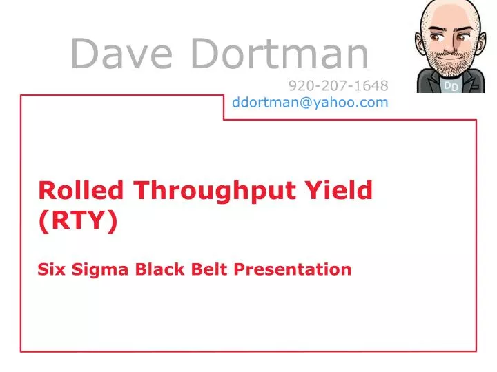 rolled throughput yield rty six sigma black belt presentation