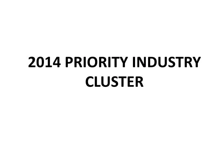 2014 priority industry cluster