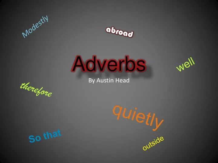 adverbs by austin head