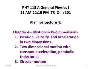 PHY 113 A General Physics I 11 AM-12:15 PM TR Olin 101 Plan for Lecture 4: