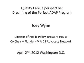 Quality Care, a perspective: Dreaming of the Perfect ADAP Program