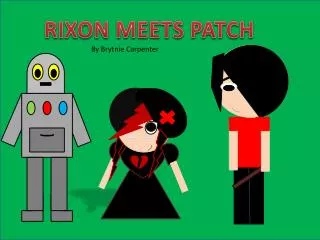 RIXON MEETS PATCH