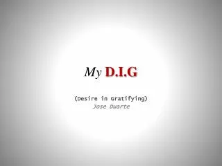 My D.I.G