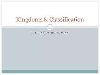 Kingdoms &amp; Classification