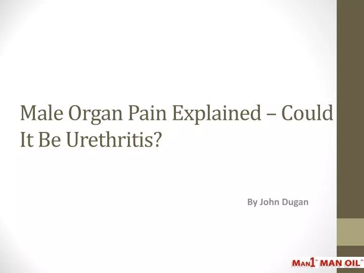 male organ pain explained could it be urethritis