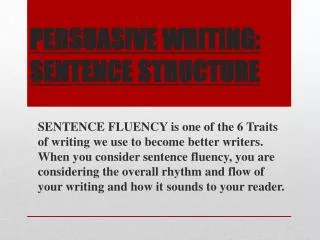 PERSUASIVE WRITING: SENTENCE STRUCTURE