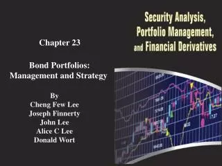 Chapter 23 Bond Portfolios: Management and Strategy