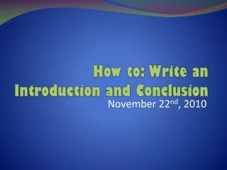 How to: Write an Introduction and Conclusion