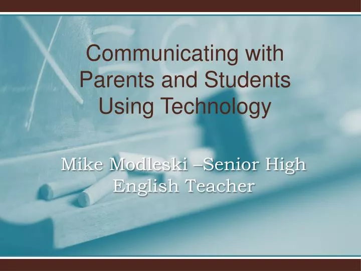 communicating with parents and students using technology