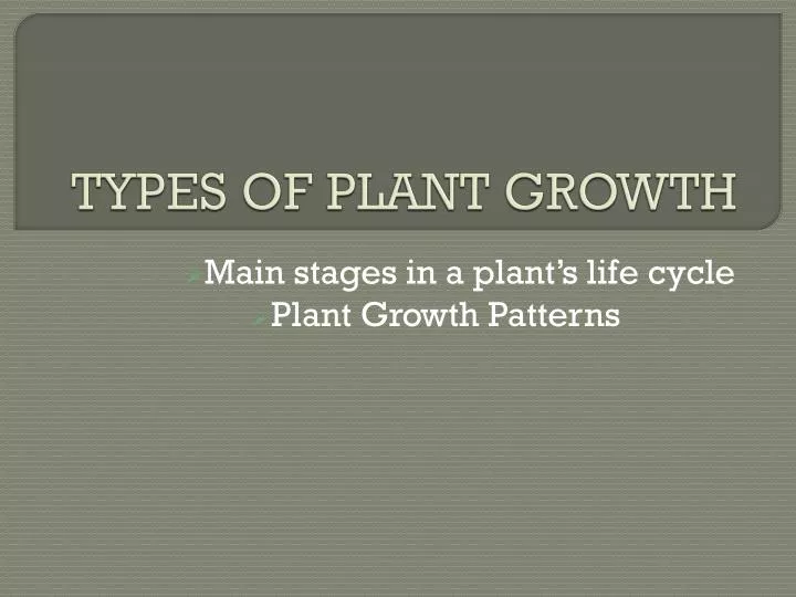 types of plant growth