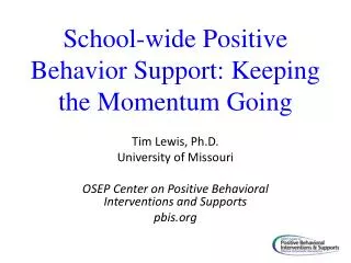 School-wide Positive Behavior Support: Keeping the Momentum Going