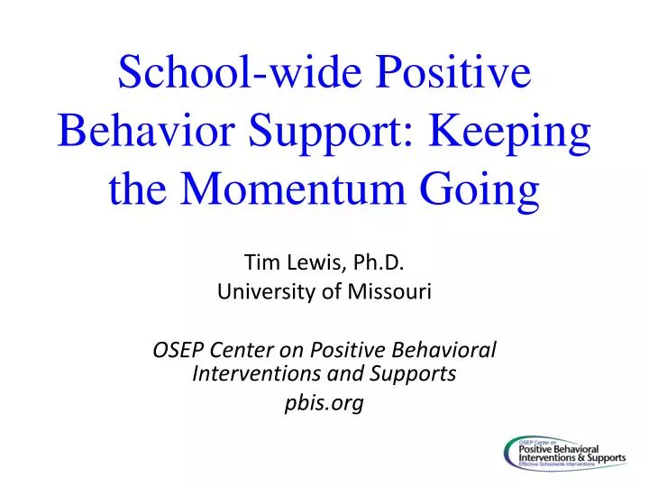 school wide positive behavior support keeping the momentum going