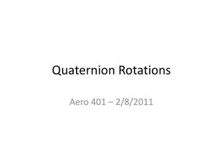 Quaternion Rotations