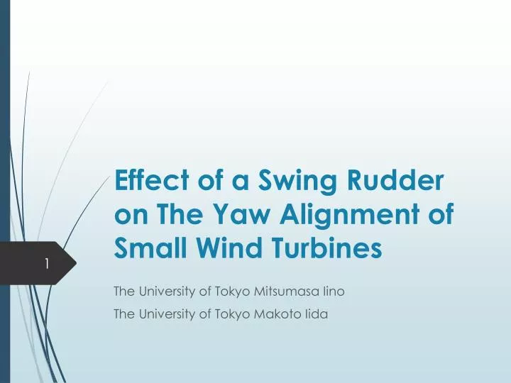 effect of a swing rudder on the yaw alignment of small wind turbines
