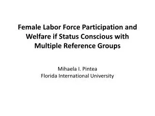 Female Labor Force Participation and Welfare if Status Conscious with Multiple Reference Groups