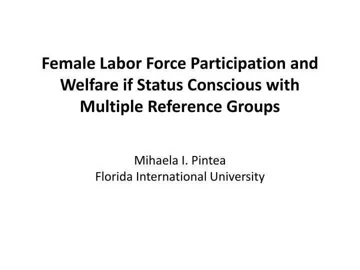 female labor force participation and welfare if status conscious with multiple reference groups