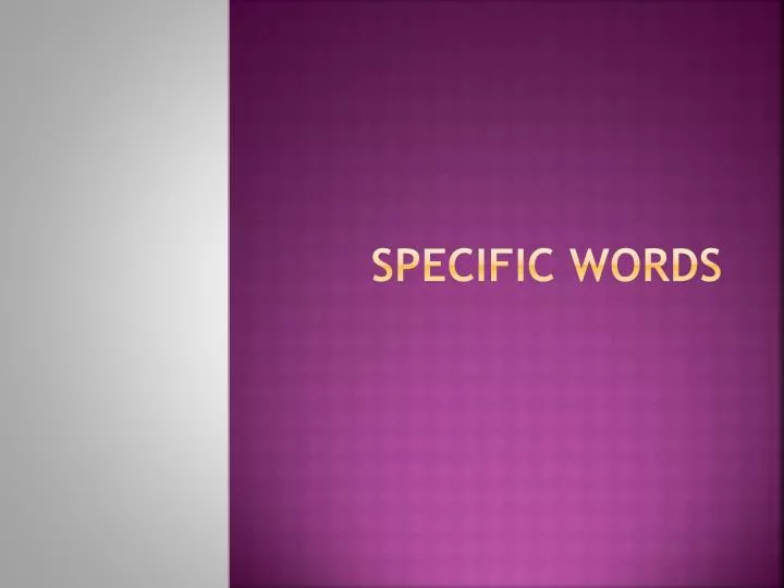 specific words