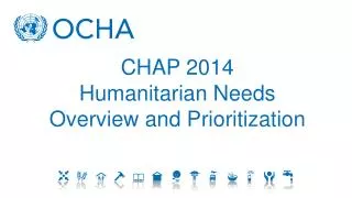 CHAP 2014 Humanitarian Needs Overview and Prioritization