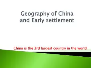 Geography of China and Early settlement