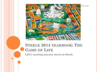 Steele 2014 yearbook: The Game of Life
