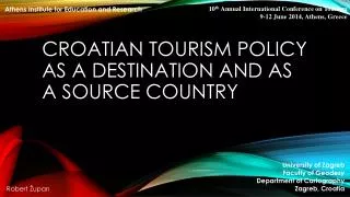 Croatian Tourism Policy as a Destination and as a Source Country