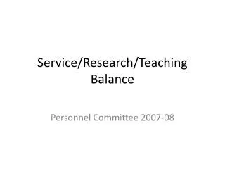 Service/Research/Teaching Balance