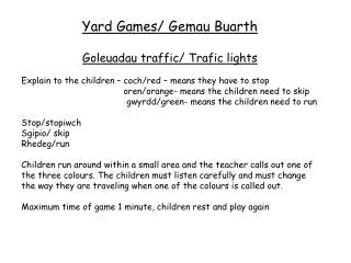 Yard Games/ Gemau Buarth Goleuadau traffic/ Trafic lights