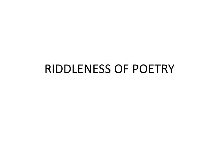 riddleness of poetry