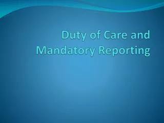 Duty of Care and Mandatory Reporting
