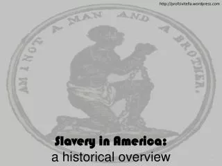 Slavery in America: a historical overview