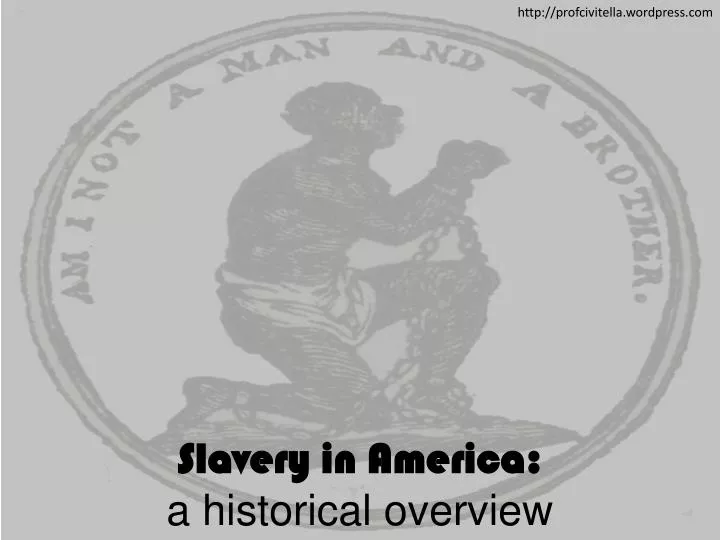 slavery in america a historical overview
