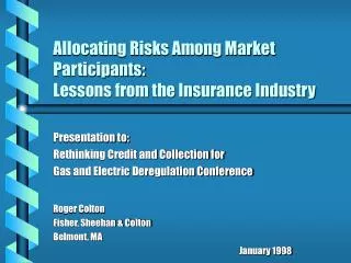 Allocating Risks Among Market Participants: Lessons from the Insurance Industry