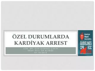 zel durumlarda kard yak arrest