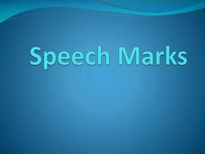 speech marks