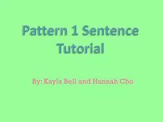 Pattern 1 Sentence Tutorial