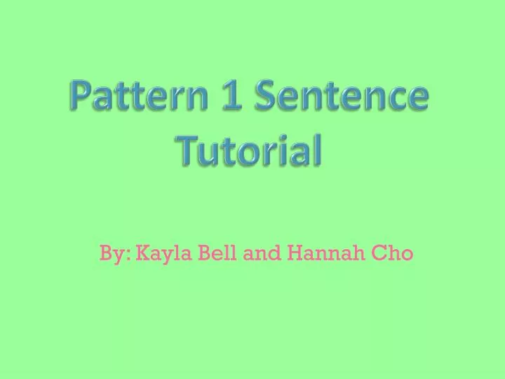 pattern 1 sentence tutorial