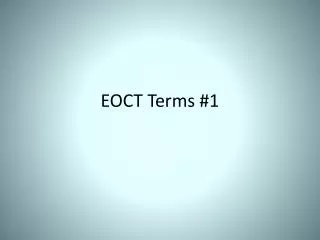 EOCT Terms #1
