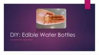 DIY: Edible Water Bottles