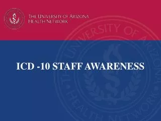 ICD -10 STAFF AWARENESS