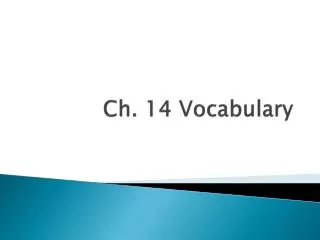 Ch. 14 Vocabulary